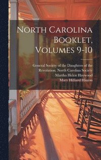 bokomslag North Carolina Booklet, Volumes 9-10