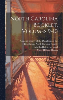 North Carolina Booklet, Volumes 9-10 1