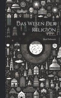 bokomslag Das Wesen der Religion
