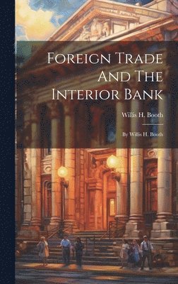 Foreign Trade And The Interior Bank 1