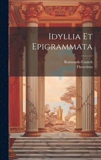 bokomslag Idyllia Et Epigrammata