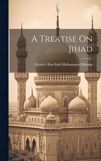 bokomslag A Treatise On Jihad