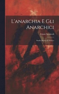 bokomslag L'anarchia E Gli Anarchici