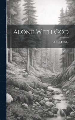 Alone With God 1