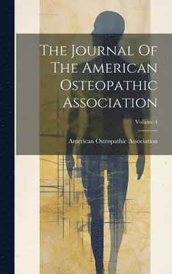 Journal Of The American Osteopathic Association; Volume 4