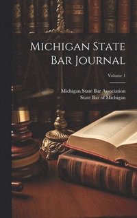 bokomslag Michigan State Bar Journal; Volume 1