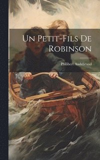 bokomslag Un Petit-fils De Robinson