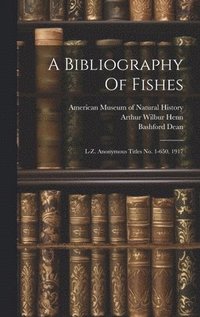 bokomslag A Bibliography Of Fishes