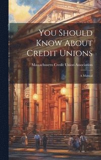 bokomslag You Should Know About Credit Unions
