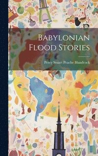 bokomslag Babylonian Flood Stories