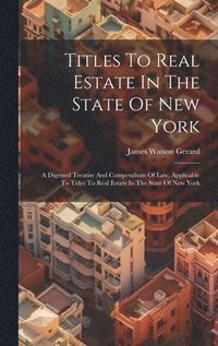 bokomslag Titles To Real Estate In The State Of New York