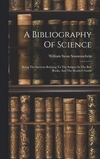 bokomslag A Bibliography Of Science