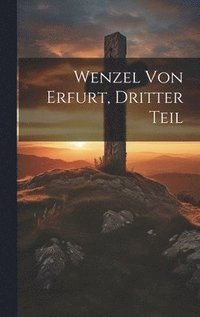 bokomslag Wenzel von Erfurt, Dritter Teil