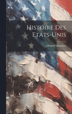 bokomslag Histoire Des Etats-unis