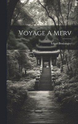 Voyage A Merv 1