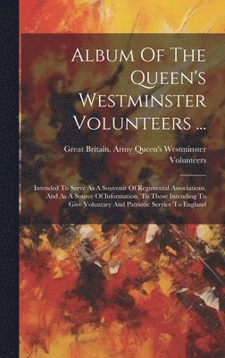 bokomslag Album Of The Queen's Westminster Volunteers ...