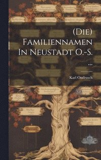 bokomslag (die) Familiennamen In Neustadt O.-s. ...