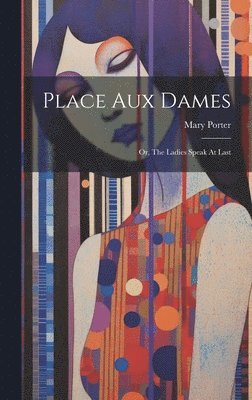 Mary Porter - Place Aux Dames, Inbunden