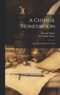 bokomslag A Chinese Honeymoon