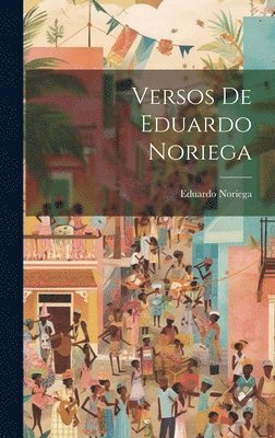 bokomslag Versos De Eduardo Noriega