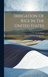 bokomslag Irrigation Of Rice In The United States