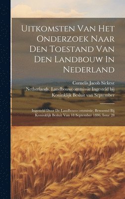 bokomslag Uitkomsten Van Het Onderzoek Naar Den Toestand Van Den Landbouw In Nederland