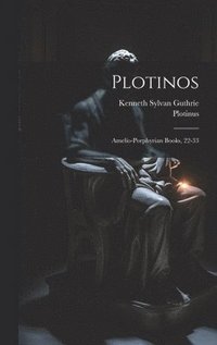 bokomslag Plotinos: Amelio-porphyrian Books, 22-33