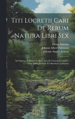 bokomslag Titi Lucretii Cari De Rerum Natura Libri Sex