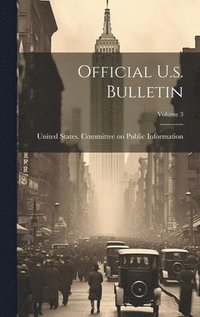 bokomslag Official U.s. Bulletin; Volume 3