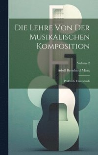 bokomslag Die Lehre Von Der Musikalischen Komposition