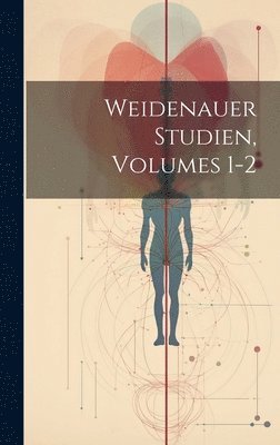 bokomslag Weidenauer Studien, Volumes 1-2