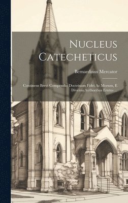 Bernardinus Mercator - Nucleus Catecheticus, Inbunden