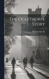 bokomslag The Oglethorpe Story