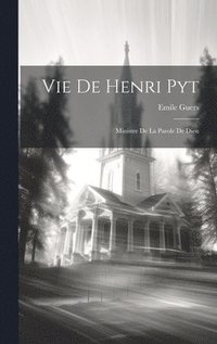 bokomslag Vie De Henri Pyt