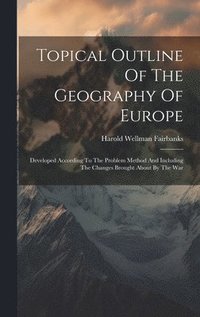 bokomslag Topical Outline Of The Geography Of Europe
