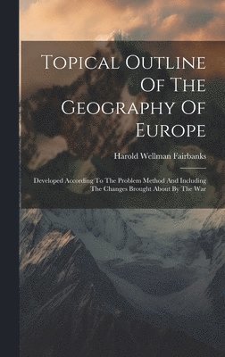 bokomslag Topical Outline Of The Geography Of Europe