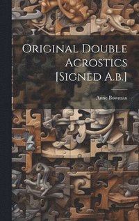 bokomslag Original Double Acrostics [signed A.b.]