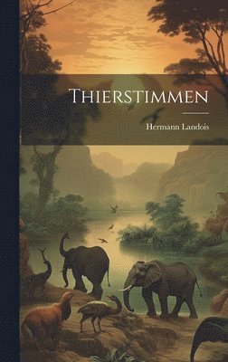 Thierstimmen