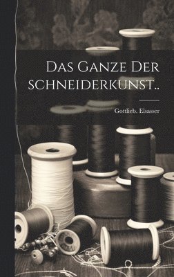 bokomslag ganze der schneiderkunst..