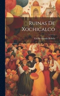 bokomslag Ruinas de Xochicalco