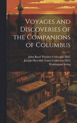 bokomslag Voyages and Discoveries of the Companions of Columbus