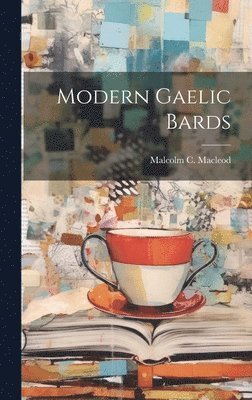 bokomslag Modern Gaelic Bards