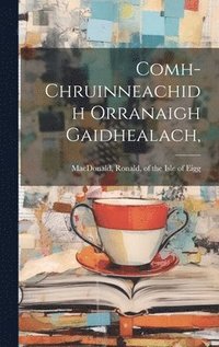 bokomslag Comh-chruinneachidh Orranaigh Gaidhealach,