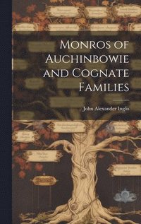 bokomslag Monros of Auchinbowie and Cognate Families