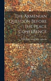 bokomslag Armenian Question Before the Peace Conference