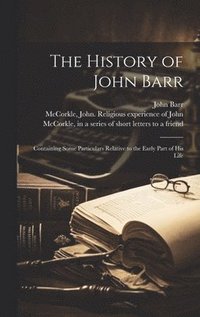 bokomslag The History of John Barr