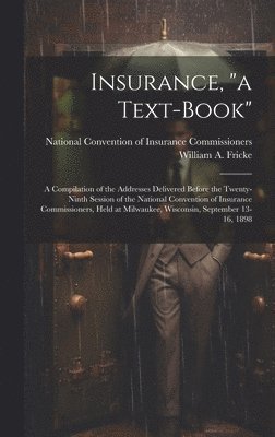 bokomslag Insurance, "a Text-book"