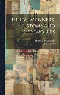 bokomslag Hindu Manners, Customs and Ceremonies