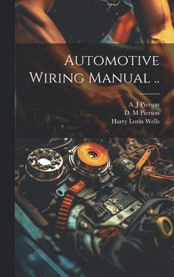 Automotive Wiring Manual .. 1