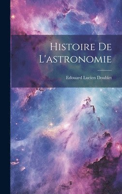 bokomslag Histoire de l'astronomie